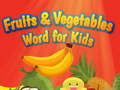 Trò chơi Fruits and Vegetables Word for Kids