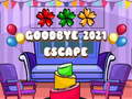 Trò chơi Goodbye 2021 Escape