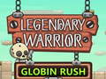 Trò chơi Legendary Warrior Globlin Rush