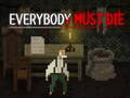 Trò chơi Everybody Must Die