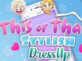 Trò chơi This Or That Stylish Dress Up