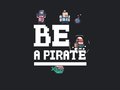 Trò chơi Be a pirate