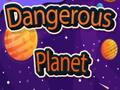 Trò chơi Dangerous Planet