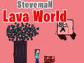 Trò chơi Steveman Lava World