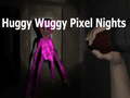 Trò chơi Huggy Wuggy Pixel Nights 