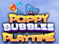Trò chơi Poppy Bubbles Playtime