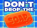 Trò chơi Don't Drop The Soap