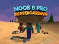 Trò chơi Noob & Pro Skateboarding