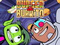 Trò chơi Teen Titans Go Burger and Burrito