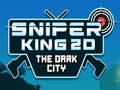 Trò chơi Sniper King 2D The Dark City