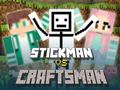 Trò chơi Stickman vs Craftsman