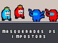 Trò chơi Masquerades vs impostors