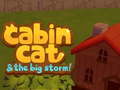 Trò chơi Cabin Cat & the big Storm 
