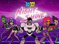 Trò chơi Teen Titans Go! Night Shine