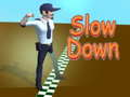 Trò chơi Slow Down 