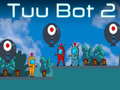Trò chơi Tuu Bot 2