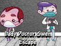 Trò chơi Lady Doctor Gwen Escape