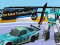 Trò chơi Car Robot Transform Fight