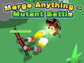 Trò chơi Merge Anything - Mutant Battle