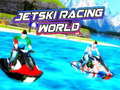 Trò chơi Jetski Racing World 