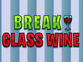 Trò chơi Break Glass Wine