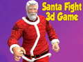 Trò chơi Santa Fight 3D Game