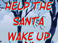 Trò chơi Help The Santa Wake Up 