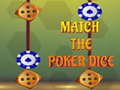 Trò chơi Match The Porker Dice