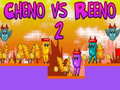 Trò chơi Cheno vs Reeno 2