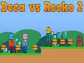 Trò chơi Deca vs Rooko 2