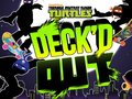 Trò chơi Teenage Mutant Ninja Turtles Deck'd Out