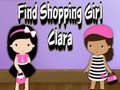 Trò chơi Find Shopping Girl Clara