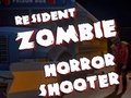 Trò chơi Resident Zombies: Horror Shooter