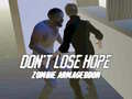Trò chơi Don`t Lose Hope Zombie Armageddon