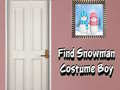 Trò chơi Find Snowman Costume Boy