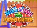 Trò chơi Mike & Mia The Firefighter