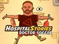 Trò chơi Hospital Stories Doctor Soccer