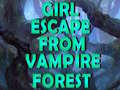 Trò chơi Girl Escape From Vampire Forest 