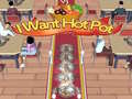 Trò chơi I Want Hot Pot 