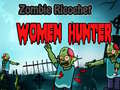 Trò chơi Zombie Ricochet Women Hunter 