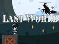 Trò chơi Last World