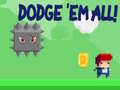 Trò chơi Dodge 'Em All!