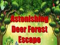 Trò chơi Astonishing Deer Forest Escape