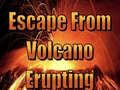 Trò chơi Escape From Volcano Erupting