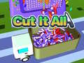 Trò chơi Cut It All