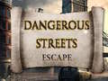 Trò chơi Dangerous Streets escape