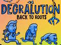 Trò chơi Degralution buck to roots