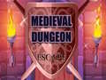 Trò chơi Medieval Dungeon Escape