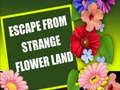 Trò chơi Escape From Strange Flower Land