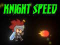 Trò chơi Knight Speed